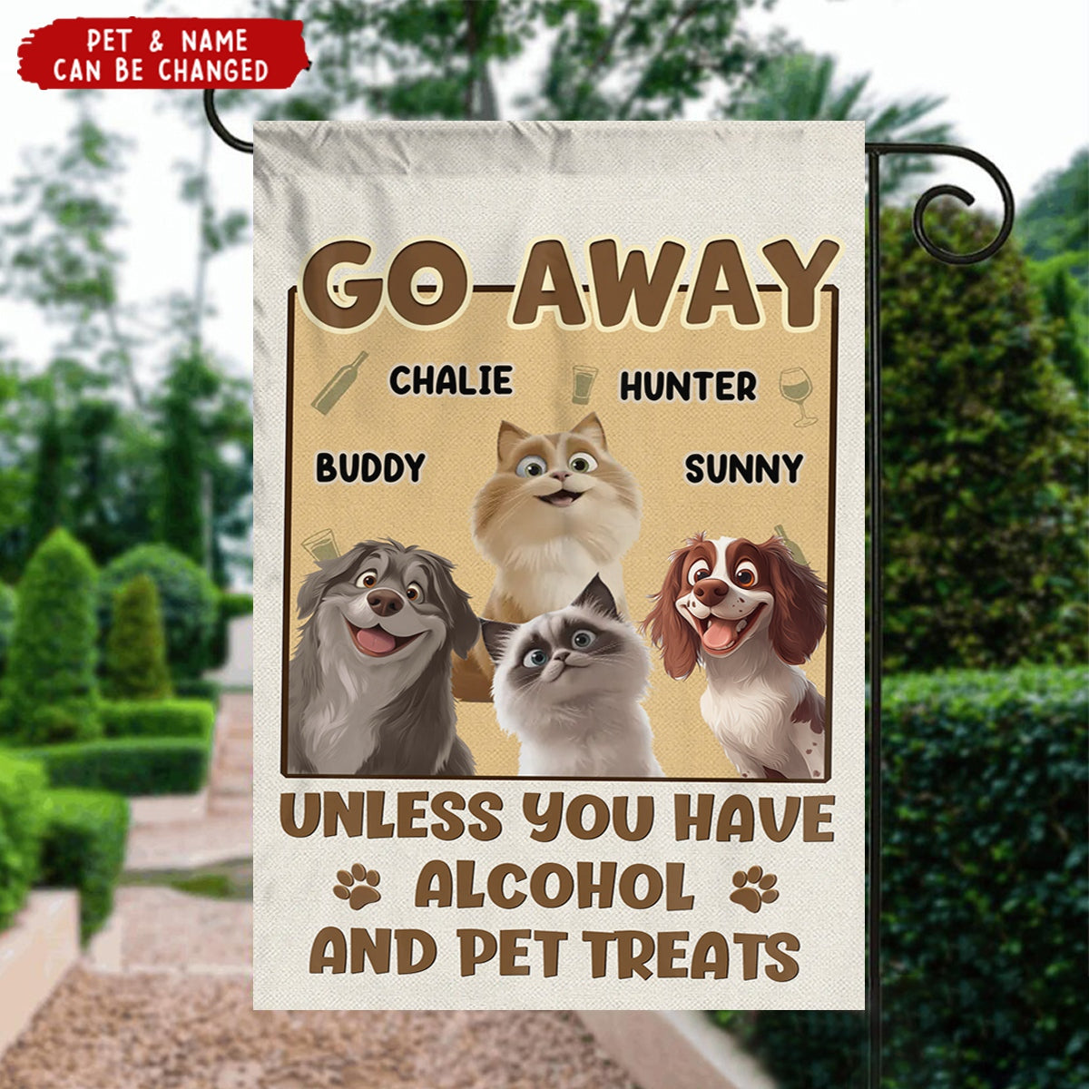 Go Away Unless You Have Alcohol And Dog Treats - Personalized Flag