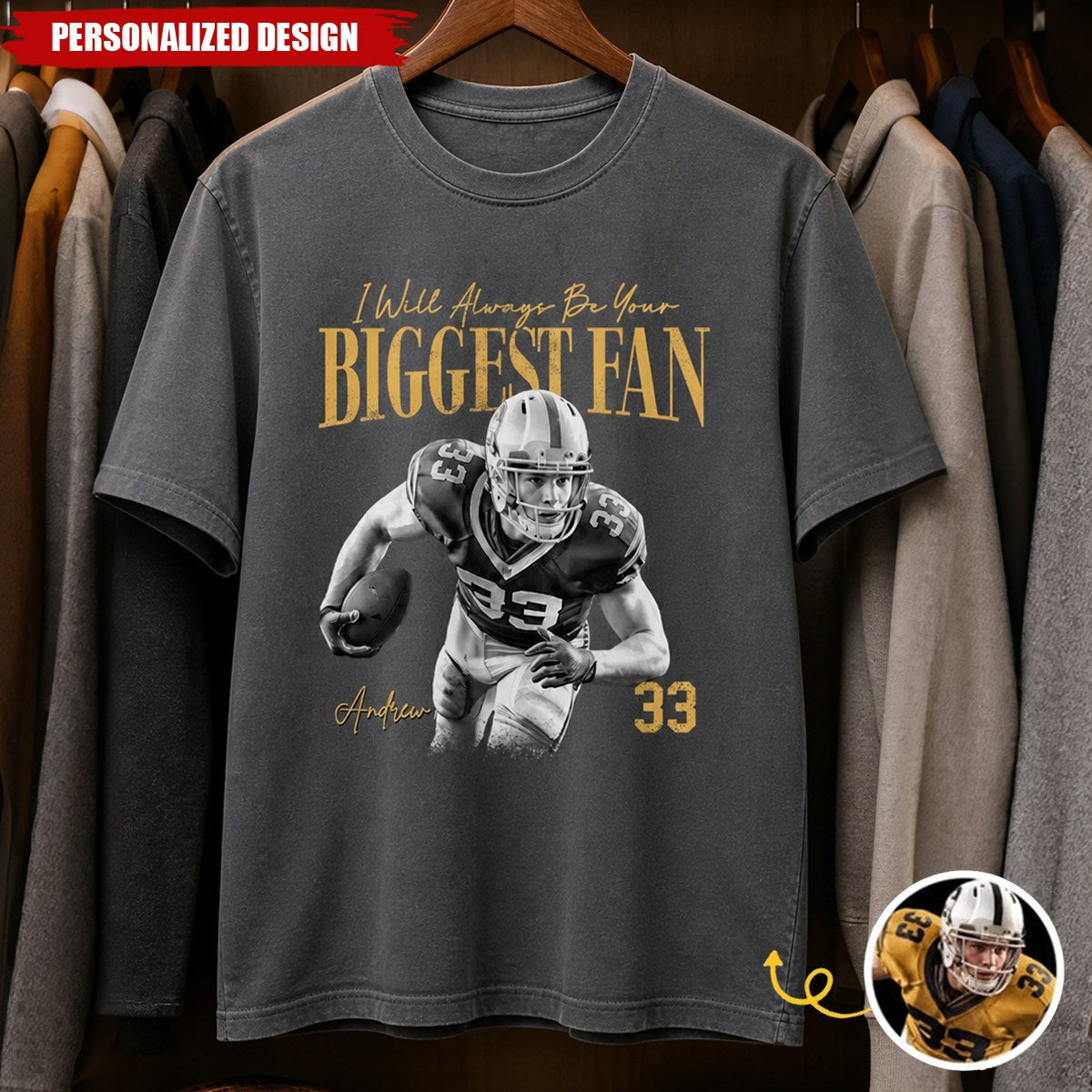 Personalized I Will Always Be Your Biggest Fan Football Photo T‑Shirt - Custom Sports Fan Tee