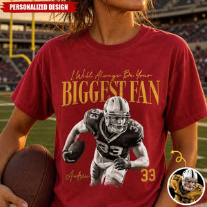 Personalized I Will Always Be Your Biggest Fan Football Photo T‑Shirt - Custom Sports Fan Tee