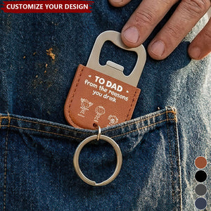 Father's Day Gifts, To Dad From The Reasons You Drink - For Dad, Papa - Personalized Keychain