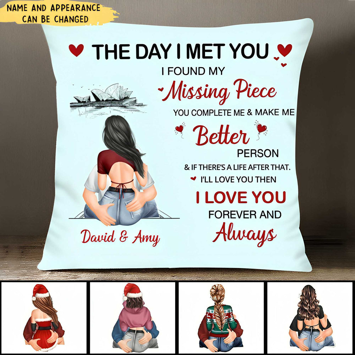The Day I Met You I Found My Missing Piece You Complete Me - Personalized Gifts Pillow For Him Her