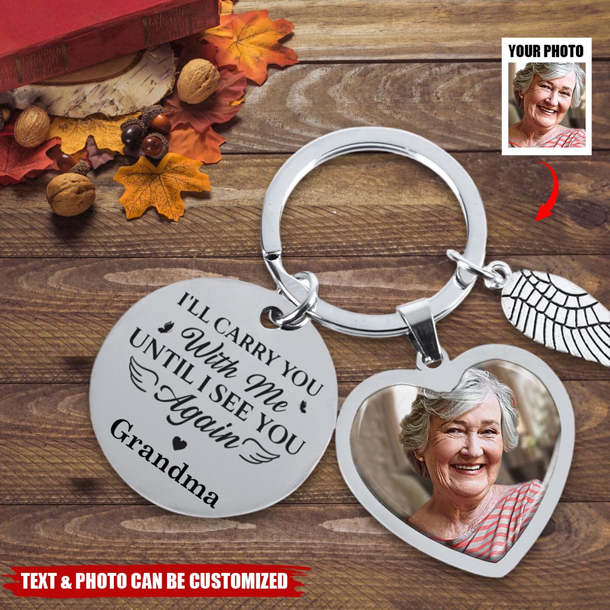 I'll Carry You With Me Memorial Gift - Personalized Photo Keychain