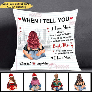 When I Tell You I Love You - Gift For Couples - Personalized Pillow