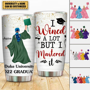 I Wined It But I Mastered It, Personalized Tumbler, Funny Graduate Gift