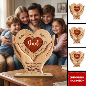 Dad The Piece That Holds Us Together - Personalized 2-Layered Wooden Plaque - Father's Day Gift for Dad, Husband