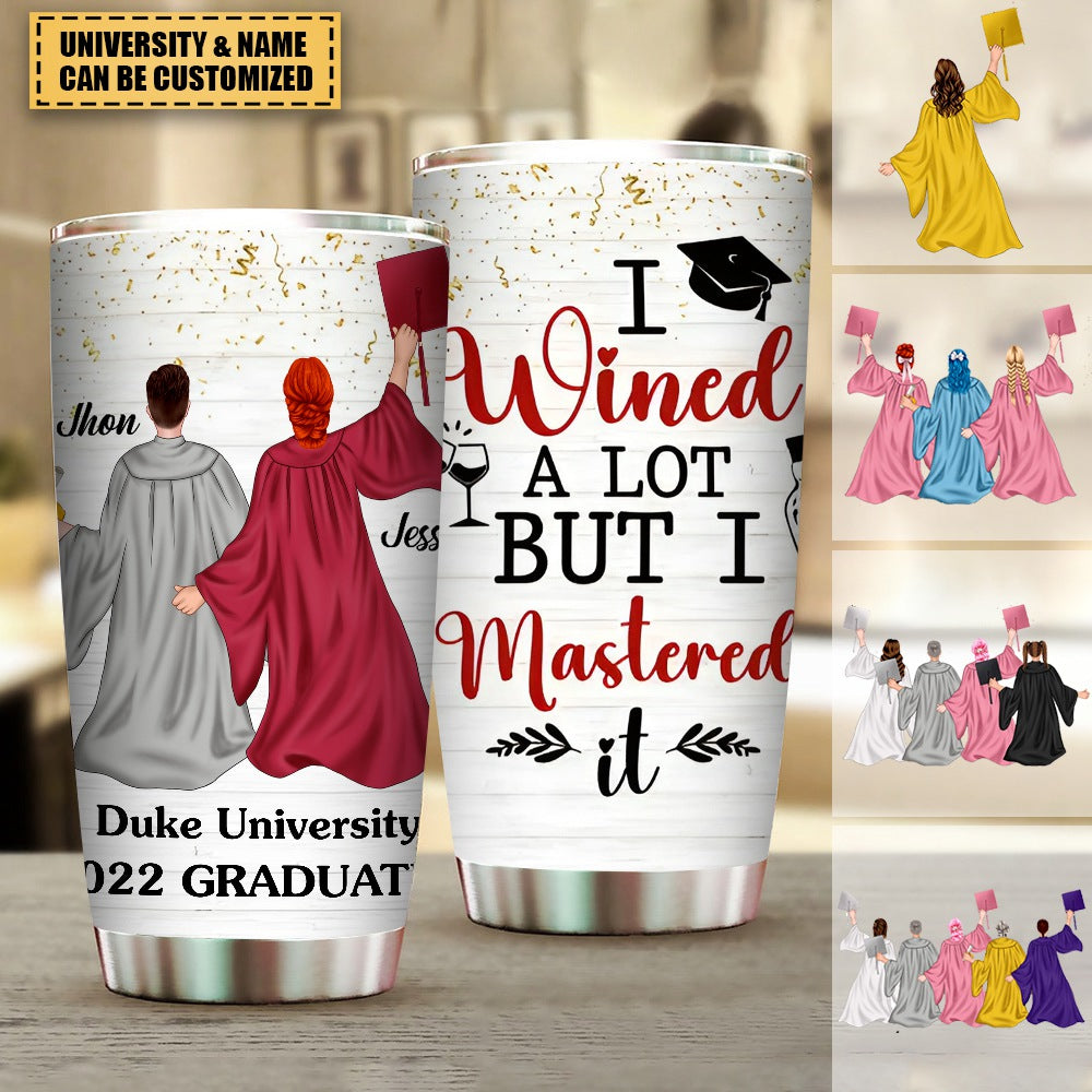 I Wined It But I Mastered It, Personalized Tumbler, Funny Graduate Gift
