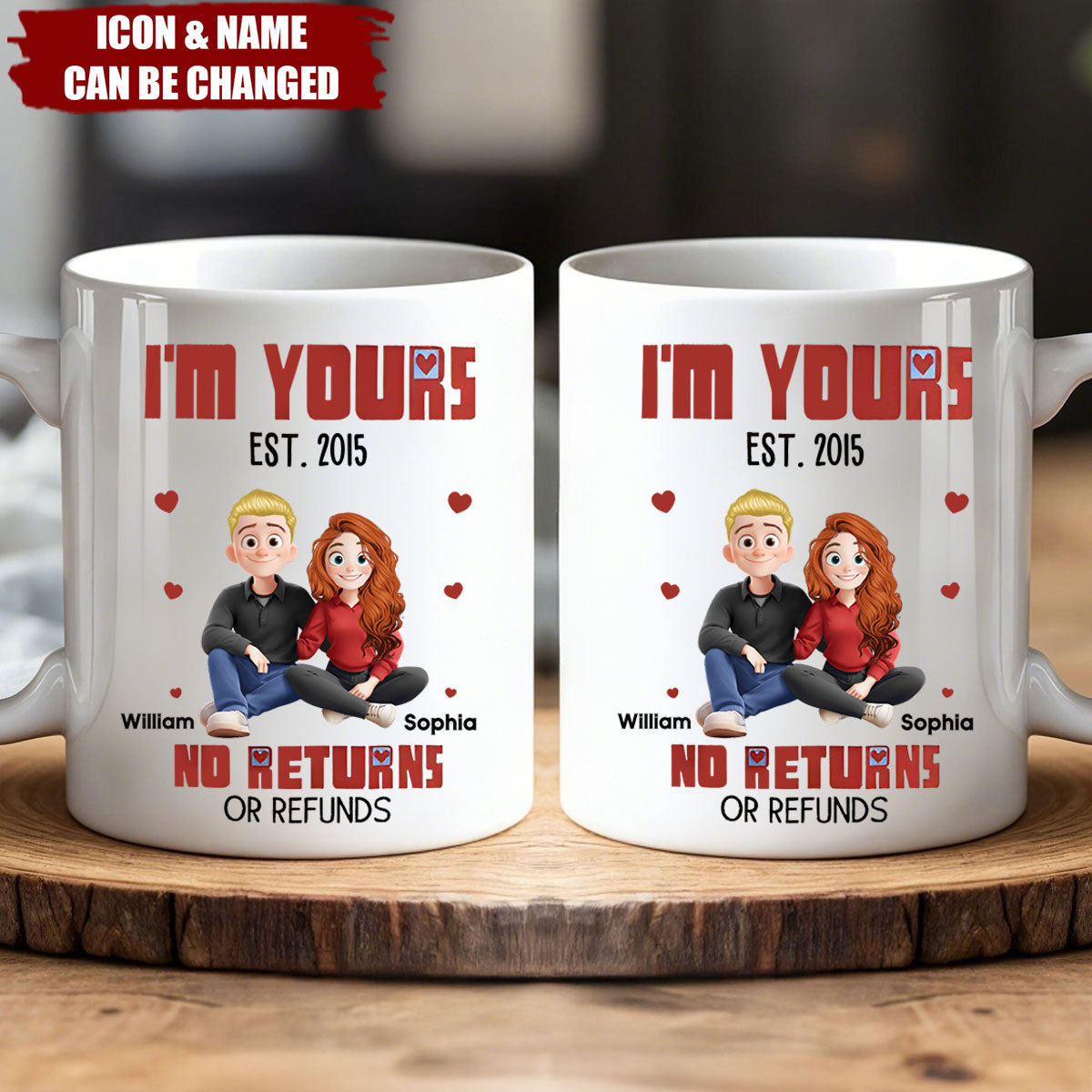 New Version Cartoon Couple I'm Yours No Returns Or Refunds - Personalized Mug