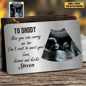 Now You Can Carry Me Too - Personalized Photo To Daddy Stainless Steel Wallet Card, Gift For New Parent