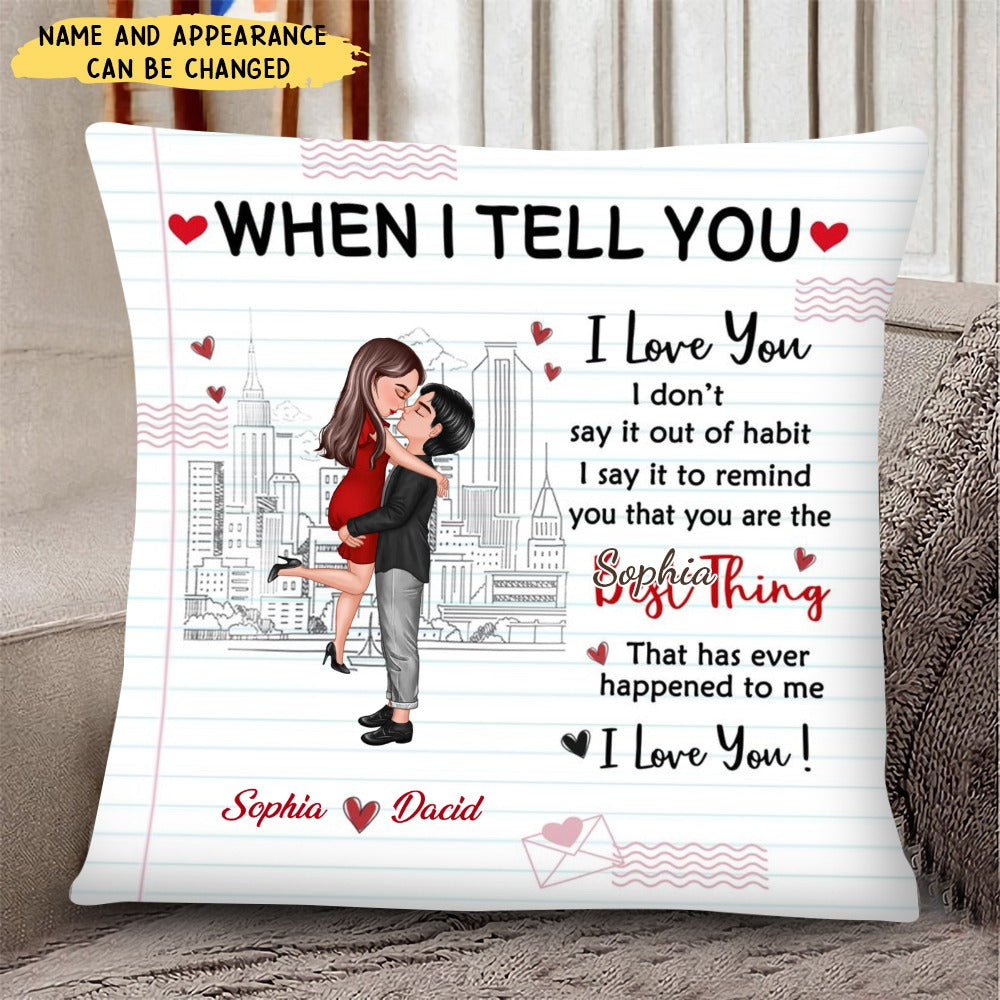 When I Tell You I Love You - Couple Personalized Pillow - Gift For Husband Wife, Anniversary