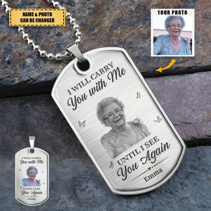 Custom Photo I Will Carry You With Me Until I See You Again - Memorial Personalized Necklace - Gift For Family Members, Pet Owners, Pet Lovers