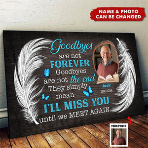 Goodbyes Are Not Forever - Personalized Canvas - Memorial Gifts