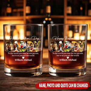 To Me You Are The World - Personalized Whiskey Glass,  Father's Day Gift For Dad, Grandpa