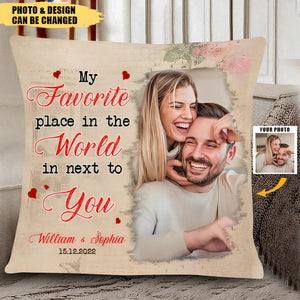 Custom Photo Anniversary Gift My Favorite Place In The World Is Next To You Couple Pillow