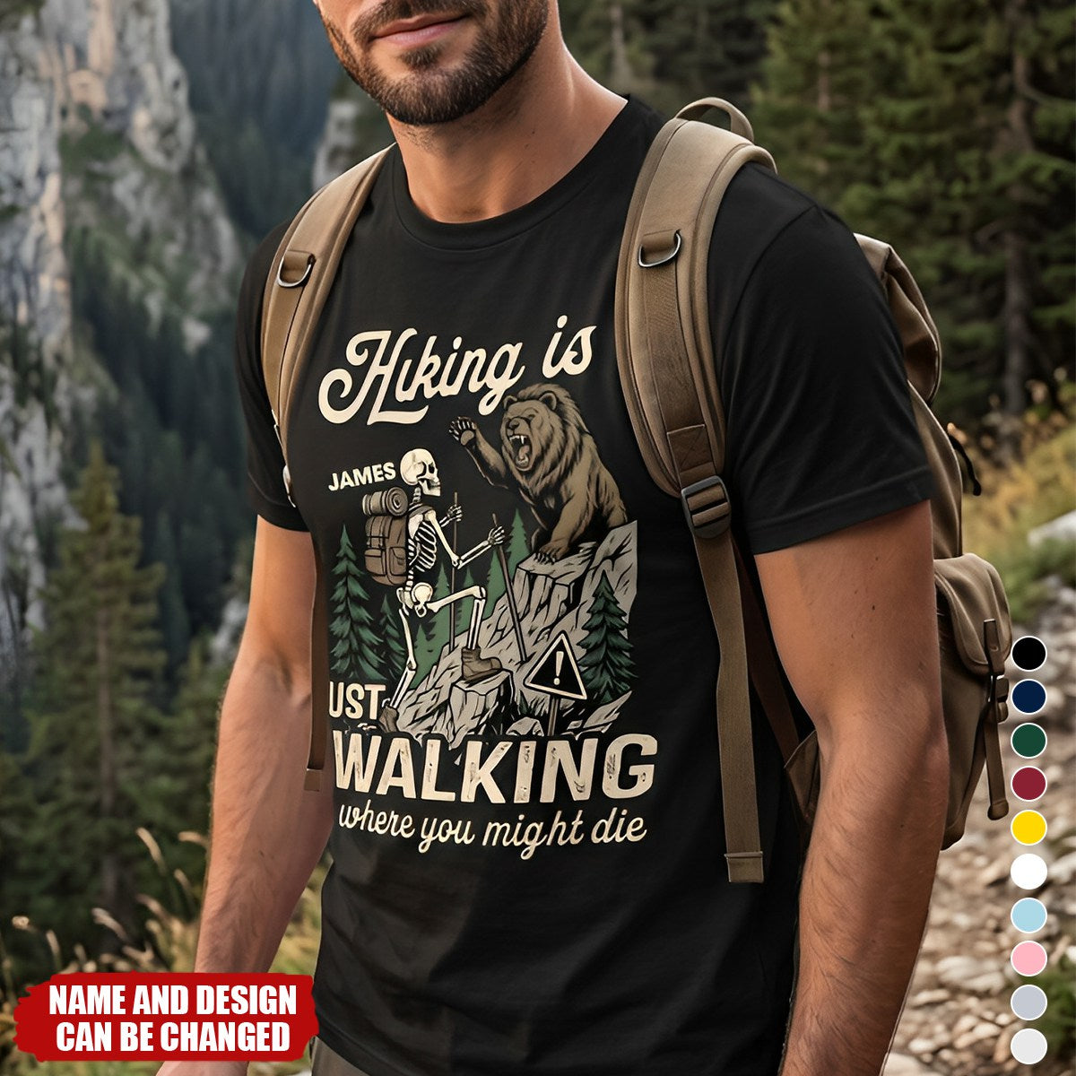 Hiking Is Just Walking Where You Might Die - Personalized Shirt