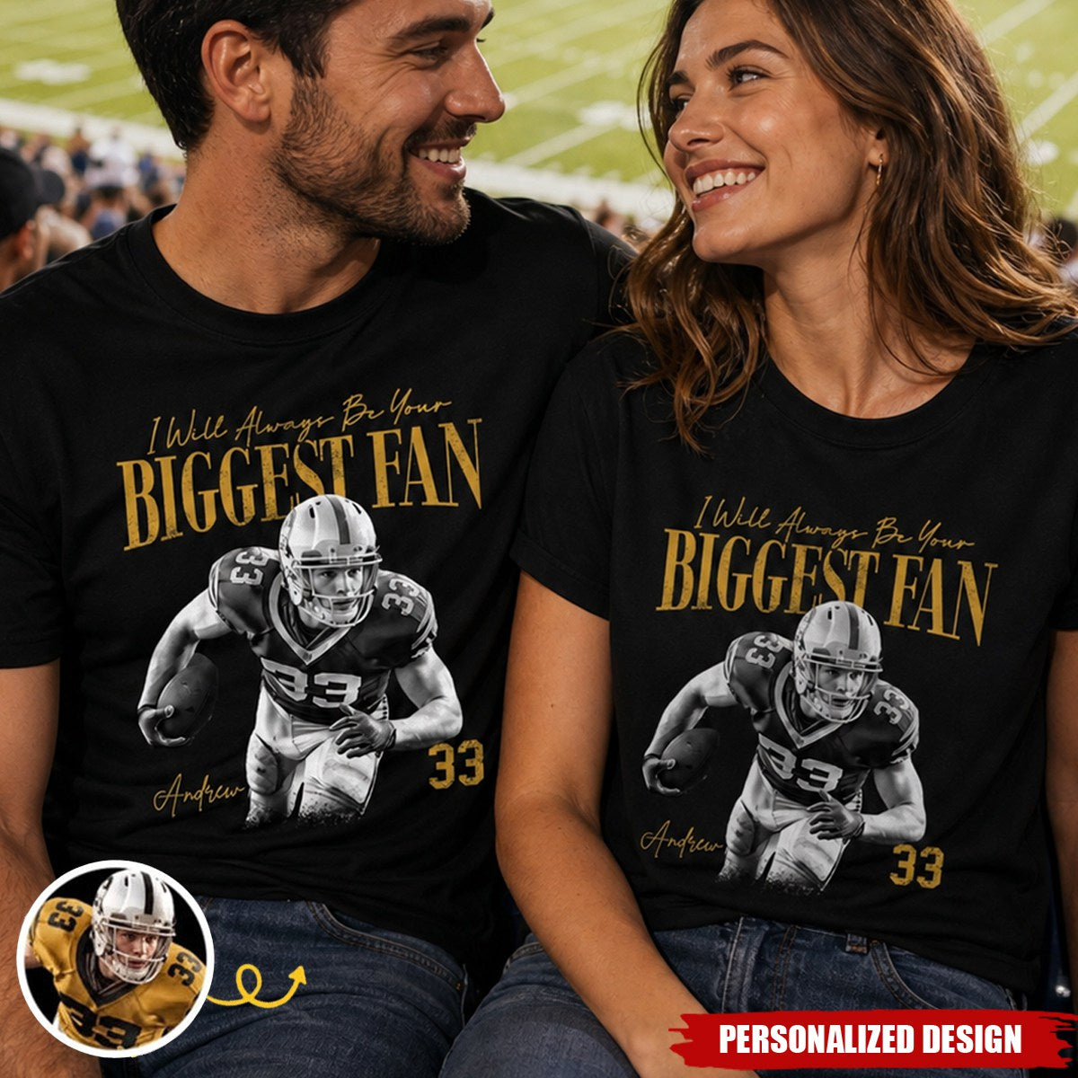Personalized I Will Always Be Your Biggest Fan Football Photo T‑Shirt - Custom Sports Fan Tee