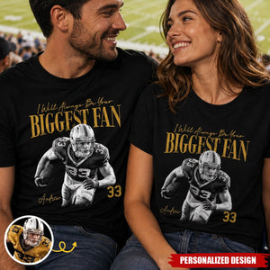 Personalized I Will Always Be Your Biggest Fan Football Photo T‑Shirt - Custom Sports Fan Tee