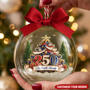 Christmas Tree 250 Years Of Freedom - Custom 3D Acrylic Ball Ornament