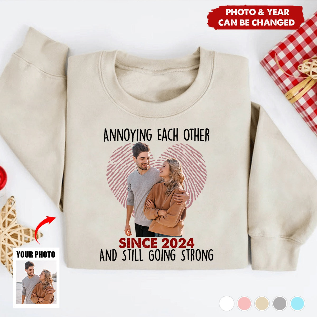 Custom Photo Annoying Each Other Since Year Still Going Strong Personalized Couple Sweatshirt