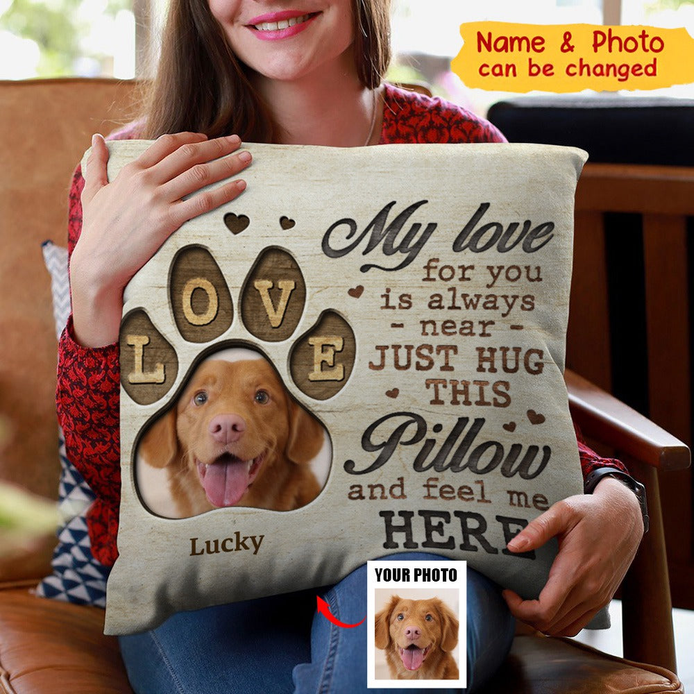 Custom Photo Hug This Pillow And Know I'm Here - Memorial Personalized Custom Pillow - Sympathy Gift, Gift For Pet Owners, Pet Lovers