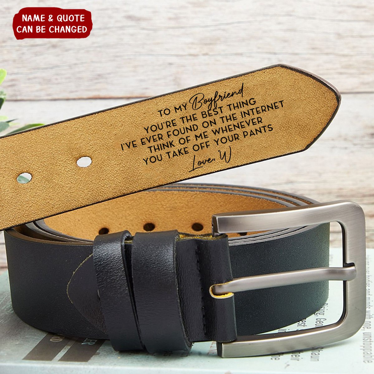 The Weird Things I Found Online You're My Favorite - Personalized Engraved Leather Belt