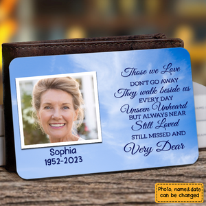 Those We Love Don't Go Away, They Walk Besides Us Memorial Wallet Card