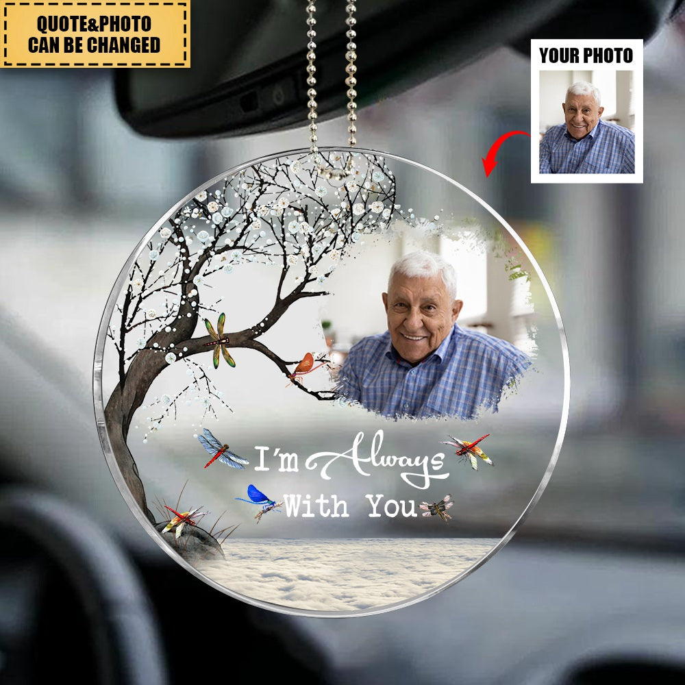 I'm Always With You - Personalized Dragonfly Acrylic Photo Ornament