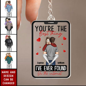 You're The Best Thing I've Ever Found On The Internet - Personalized Keychain