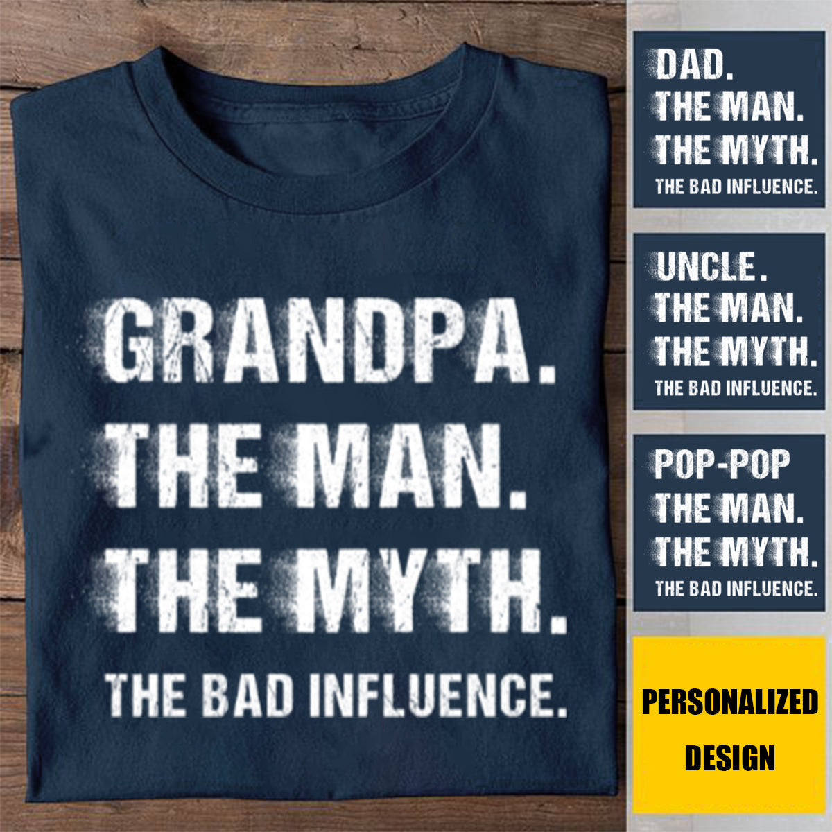 Personalized Shirt - Grandpa The Man The Myth The Bad Influence, Gift Grandpa, Dad, Uncle