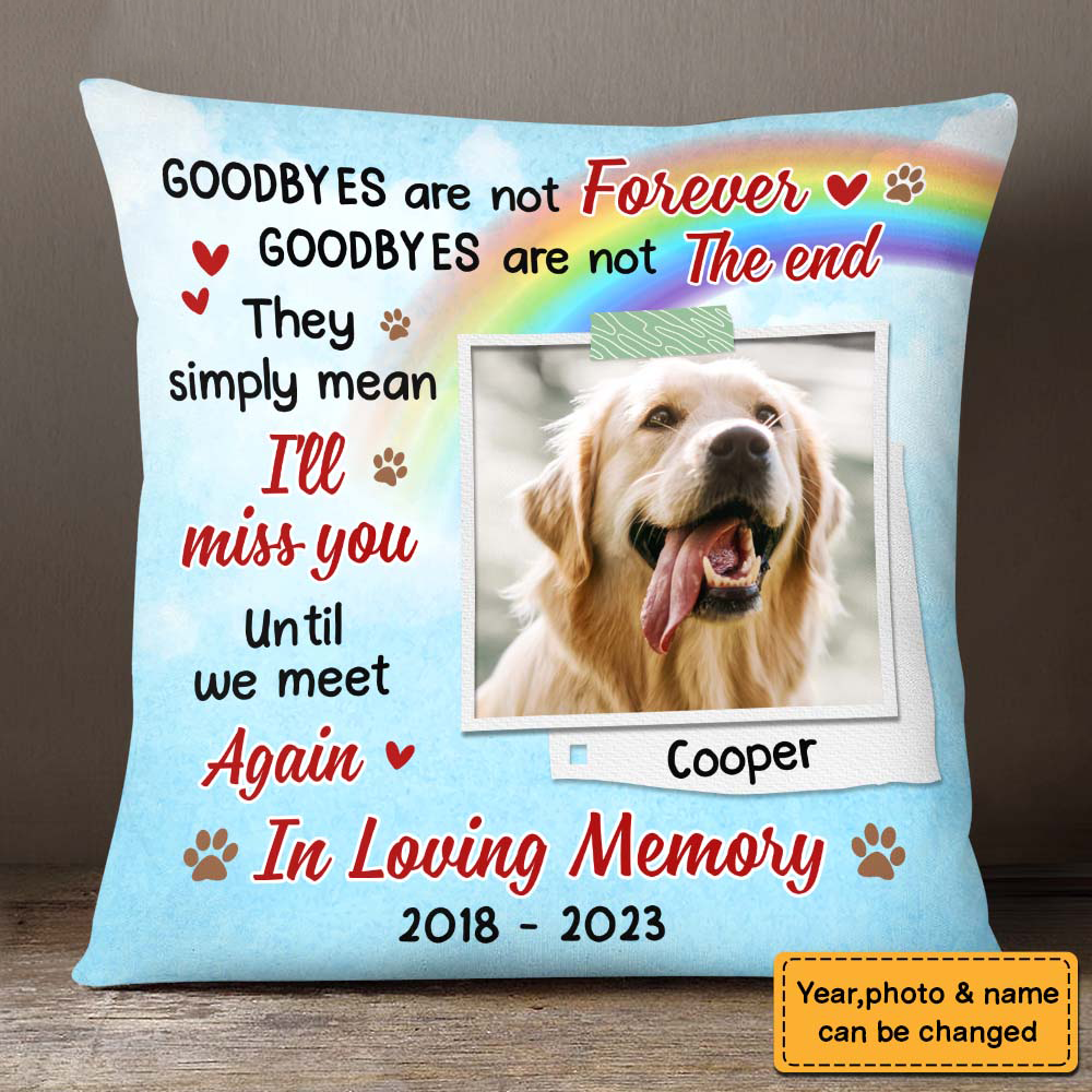 Personalized Pet Memorial Until We Meet Again Photo Pillow