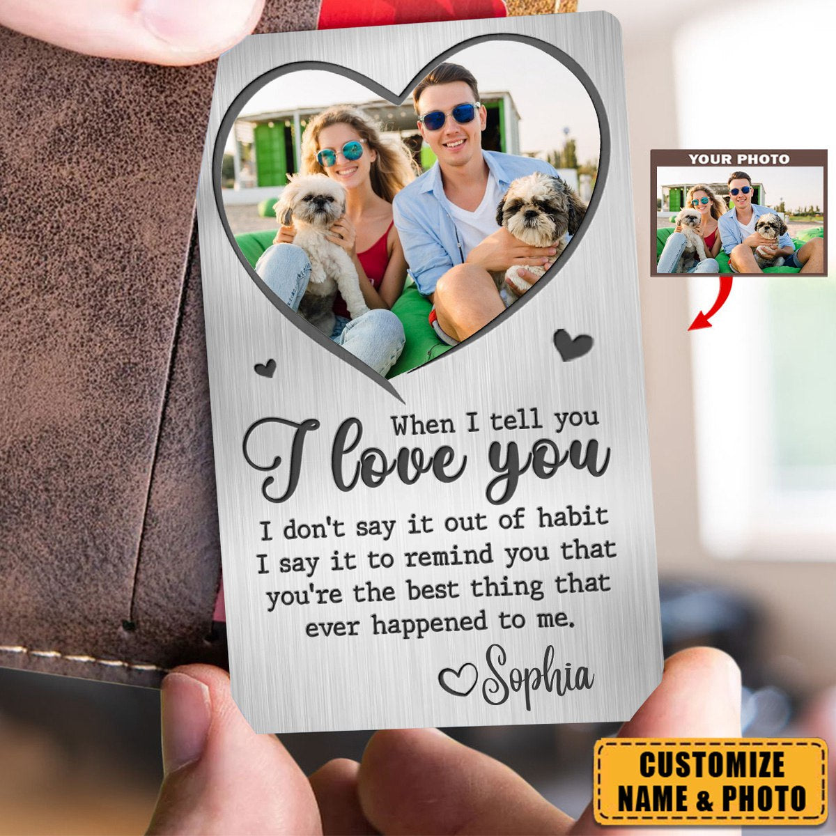When I Tell You I Love You - Personalized Photo Stainless Steel Wallet Card