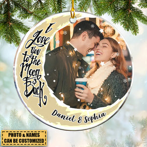 I Love You To The Moon And Back Upload Photo - Personalized Custom Mica Ornament - Christmas Gift For Couple, Husband, Wife, Family Members