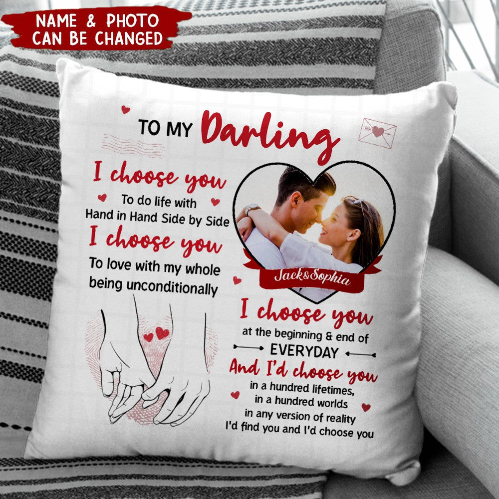 Custom Photo I Choose You Of The Begining - Gift For Couples - Personalized Pillow