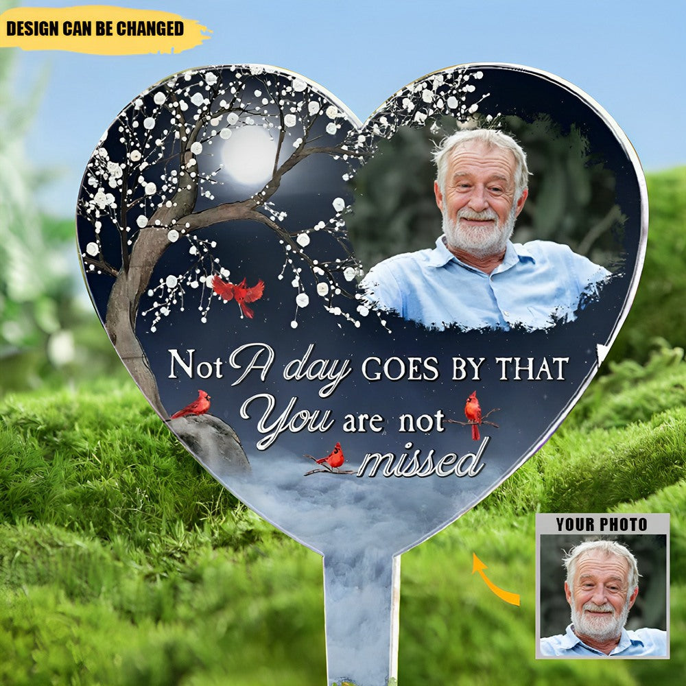 Not A Day Goes By That You Are Not Missed - Personalized Acrylic Photo Garden Stake