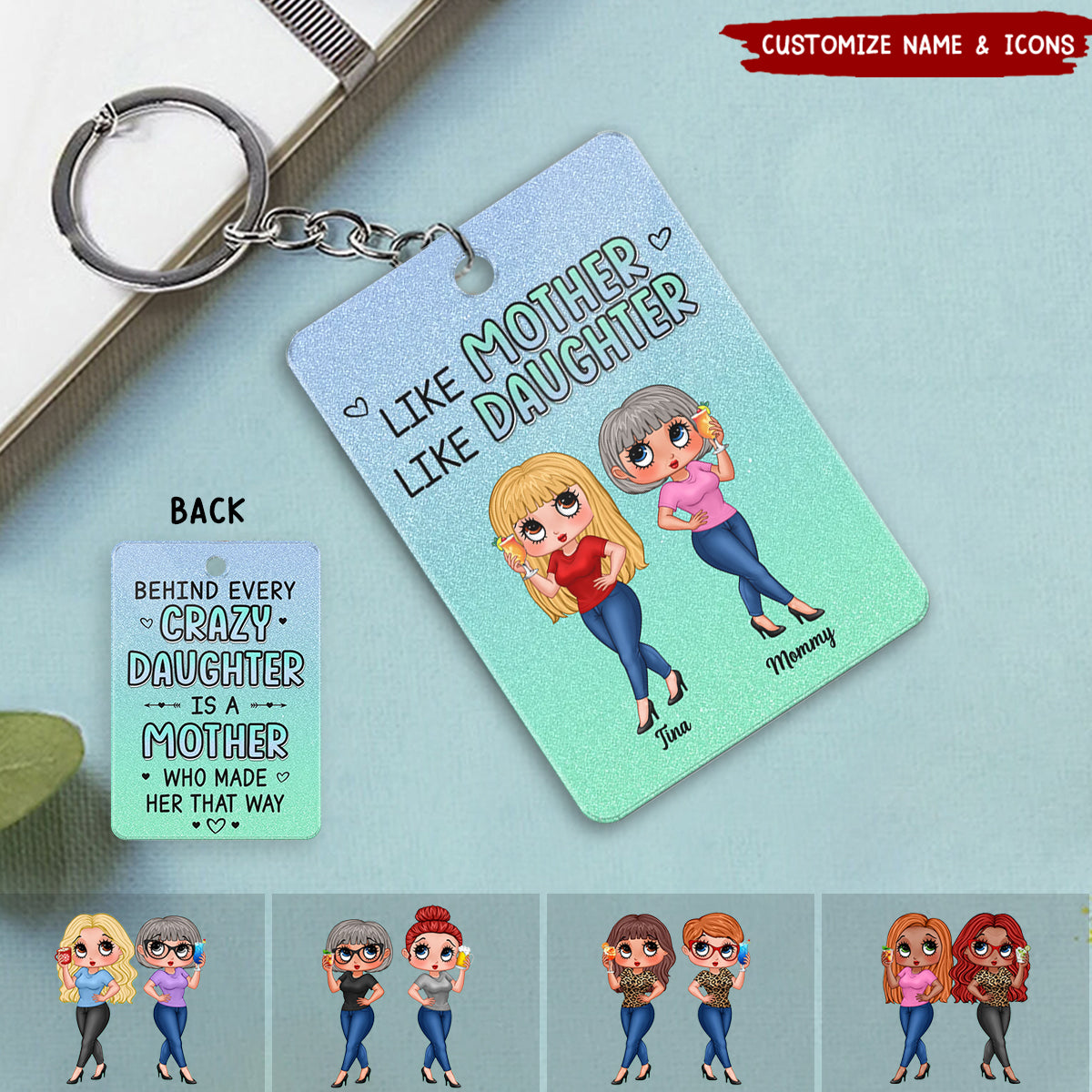 Green & Blue Like Mother Like Daughter Pretty Sassy Personalized Acrylic Keychain