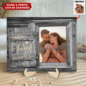 God Knew My Heart Needed You Couples - Personalized Wooden Photo Plaque