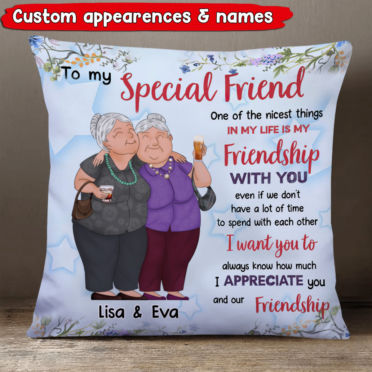 Beties - Old Friend How Much I Appreciate You - Personalized Pillow