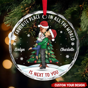 My Favorite Place In All The World Is Next To You - Couple Personalized Circle Glass Ornament