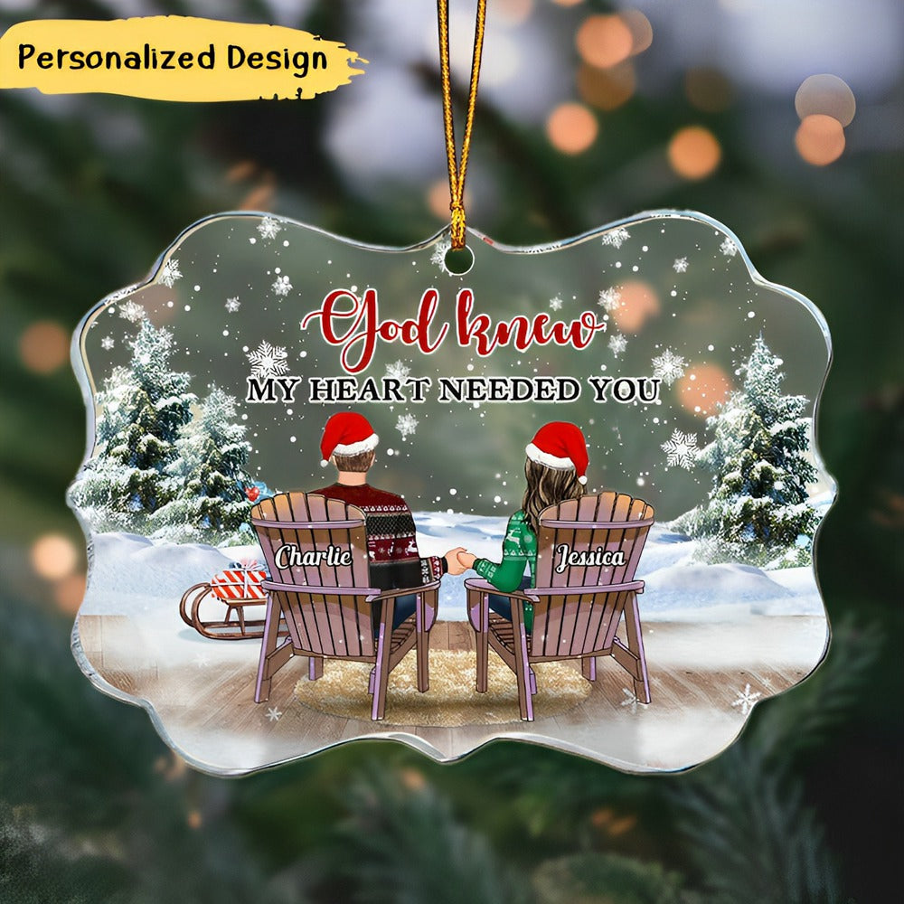 Christmas Couple Back View Holding Hand, God Knew My Heart Needed You Personalized Acrylic Ornament