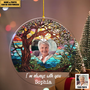 I'm Always With You - Family Tree - Memorial Gifts - Personalized Acrylic Photo Ornament