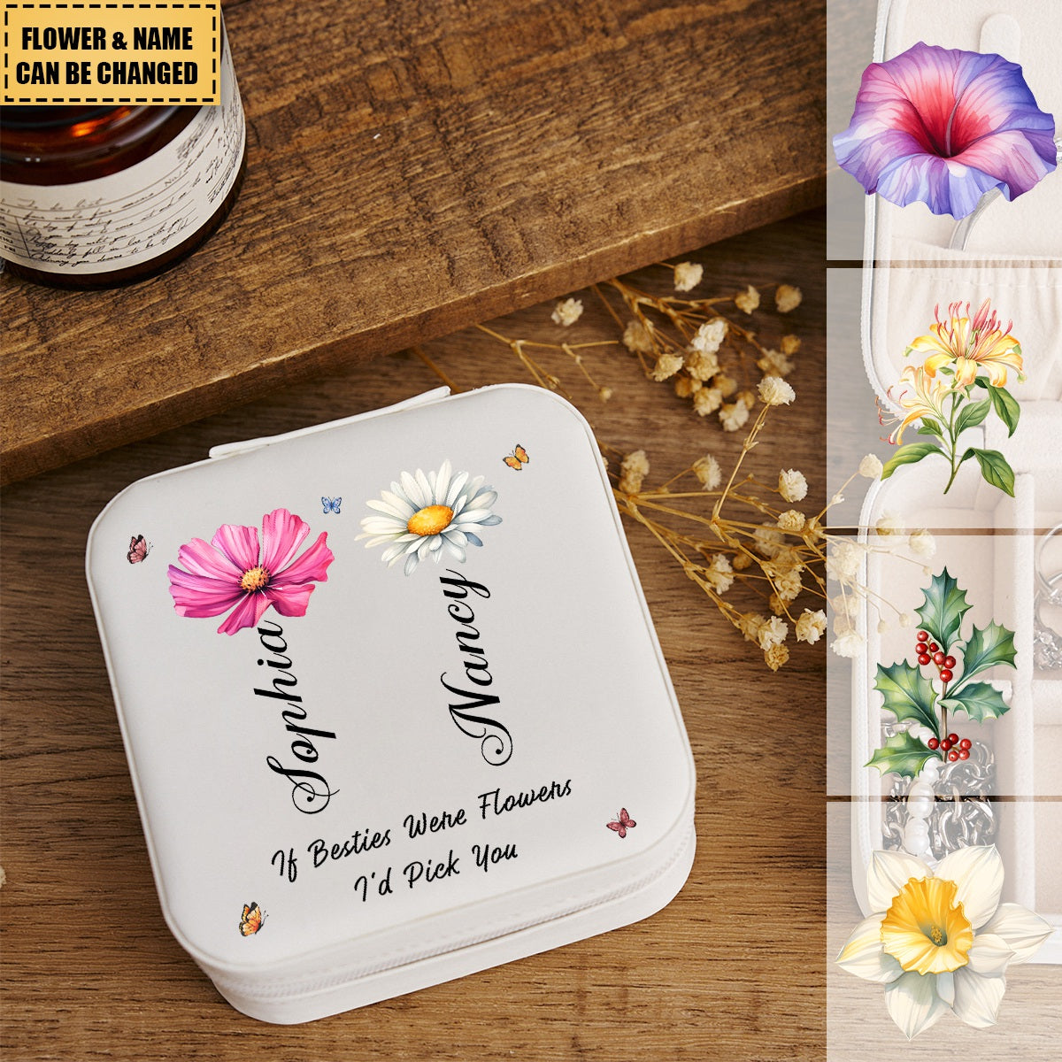 If Besties Were Flowers I'd Pick You - Personalized Jewelry Box