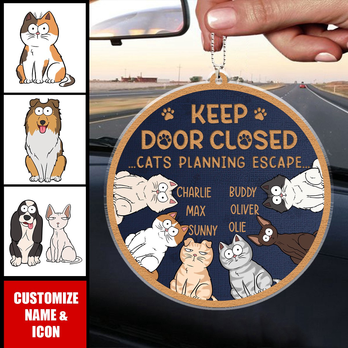 Don't Let The Cat Out No Matter What He Tells You - Cat Personalized Acrylic Ornament