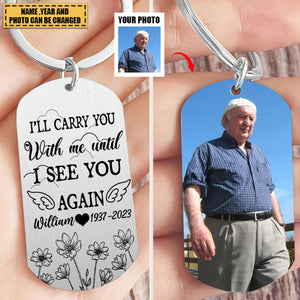 I'll Carry You With Me - Personalized Photo Stainless Steel Memorial Keychain