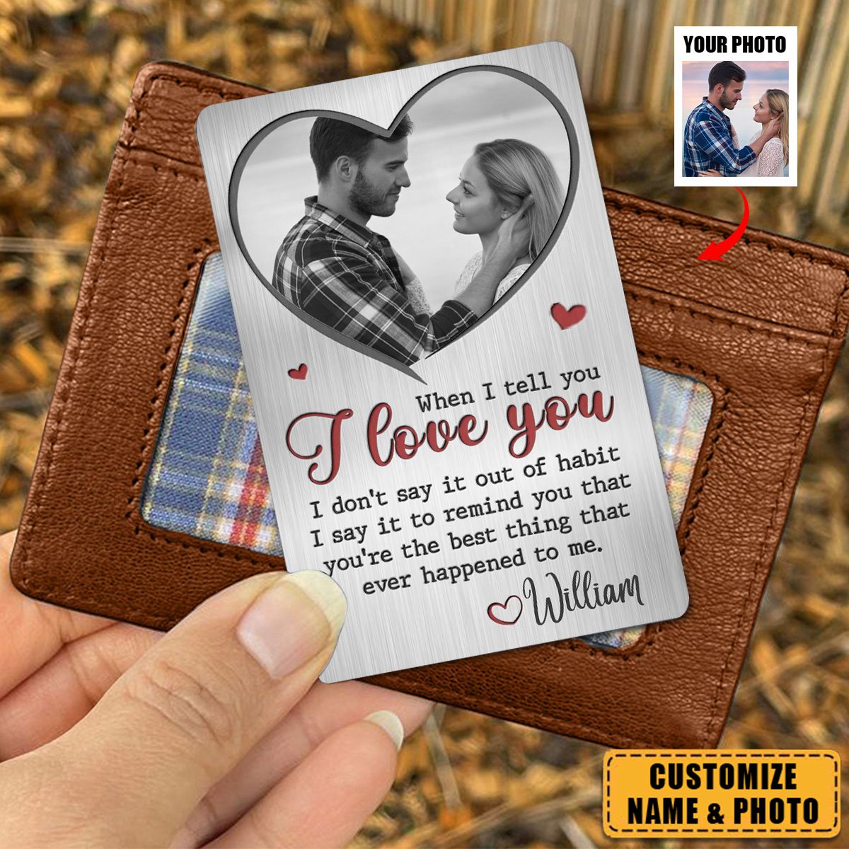 When I Tell You I Love You - Personalized Photo Stainless Steel Wallet Card