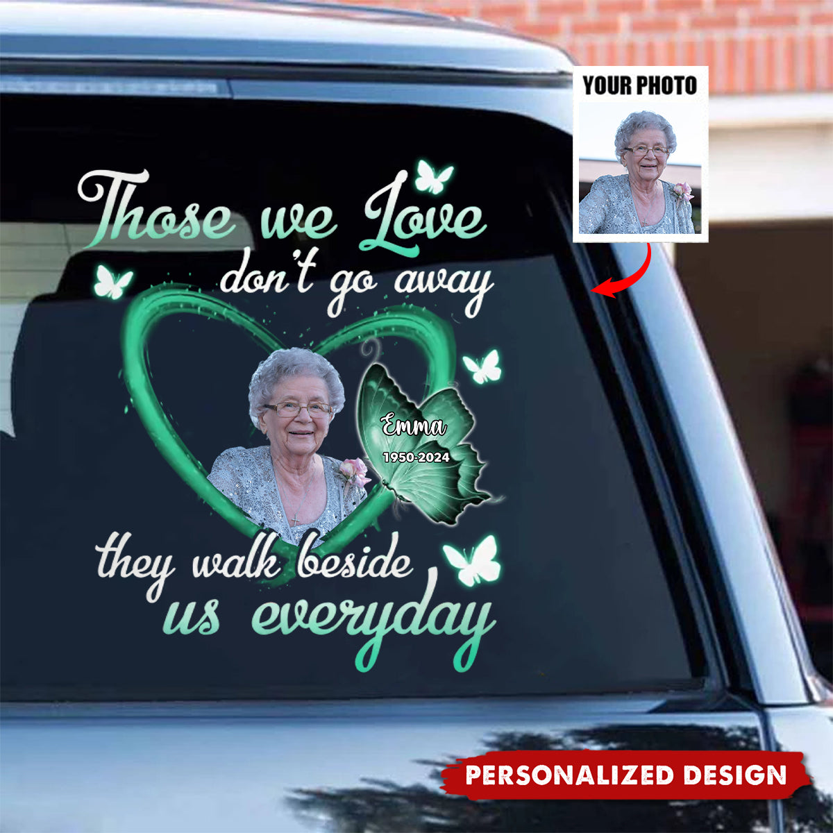 Butterfly Memorial Gift, Those We Love Don't Go Away They Walk Beside Us Everyday - Personalized Decal
