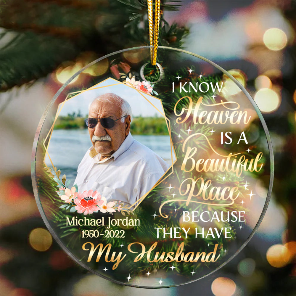 Custom Photo I Know Heaven Is A Beautiful Place - Christmas Gift - Memorial Gift For Family - Personalized Custom Circle Acrylic Ornament