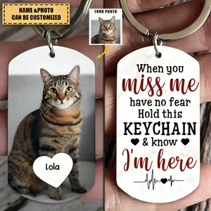 When You Miss Me Have No Fear Personalized Stainless Steel Keychain Gift For Family, Dog Lovers, Cat Lovers