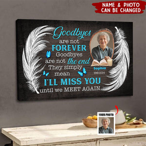 Goodbyes Are Not Forever - Personalized Canvas - Memorial Gifts