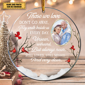(Photo Inserted) Those We Love Don't Go Away - Personalized Circle Christmas Ornament