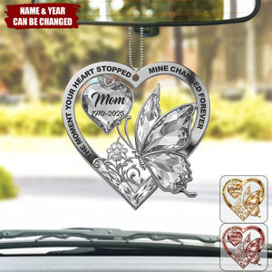 The Moment Your Heart Stopped, Mine Changed Forever, Butterfly And Heart, Car Hanging Ornament