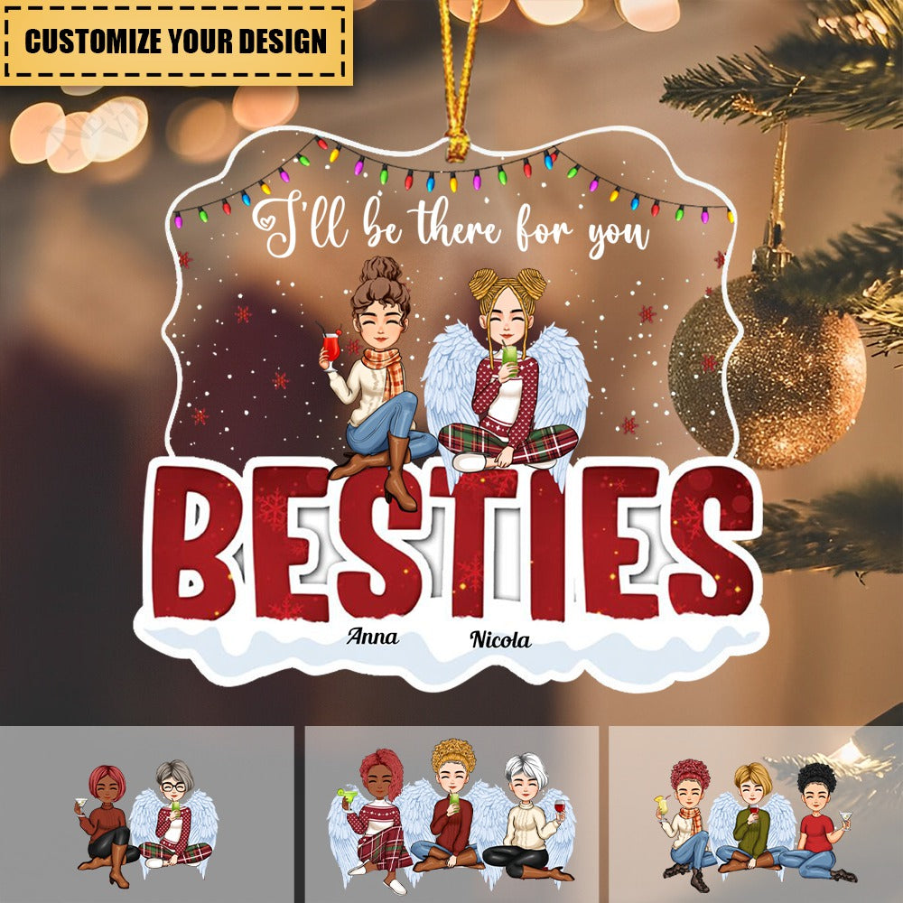 I'll Be There For You - Personalized Acrylic Ornament